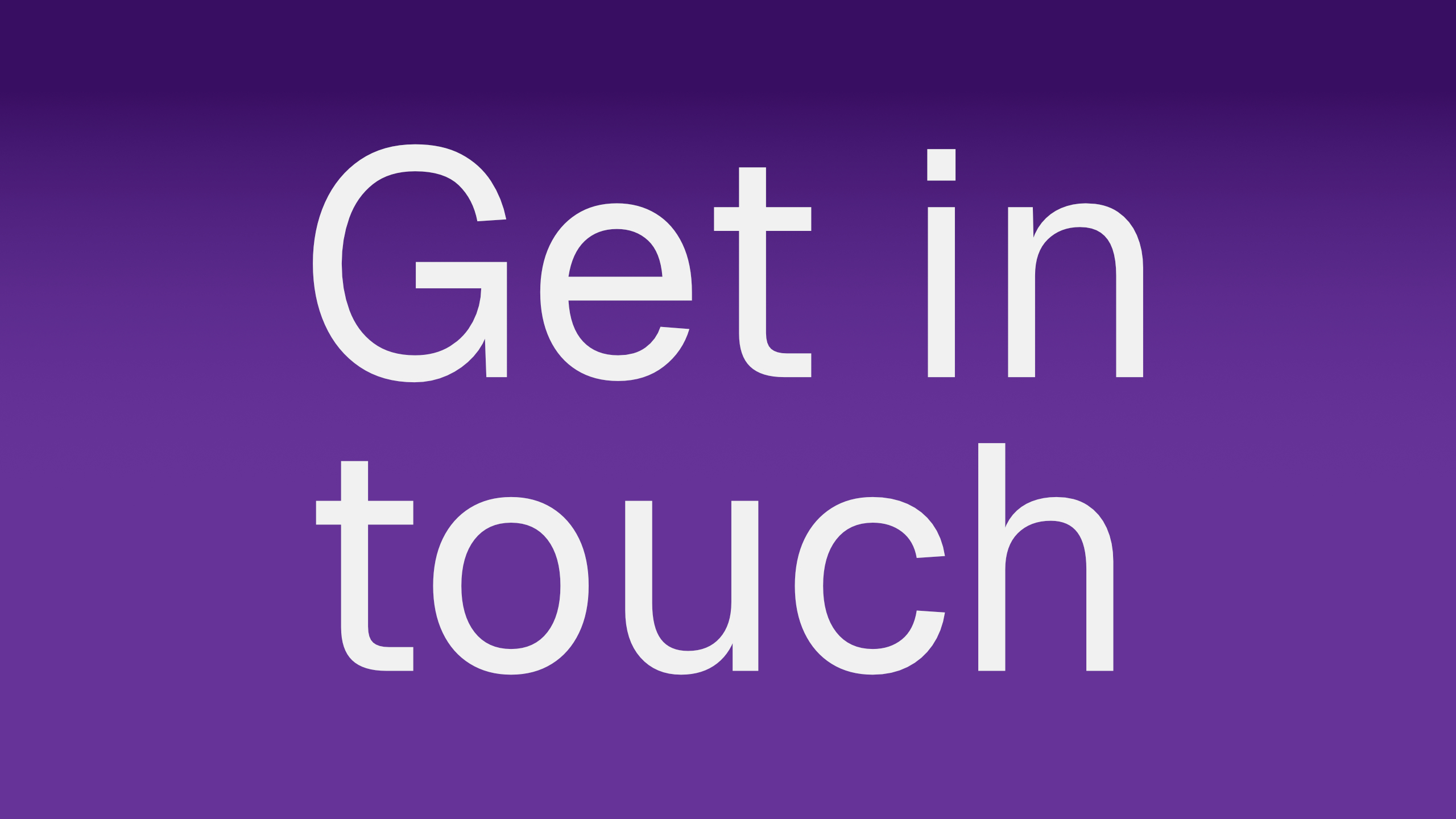 get in touch